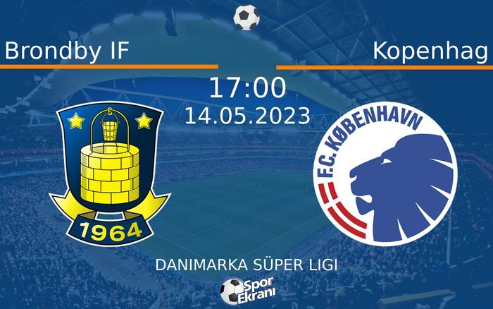 14 Mayıs 2023 Brondby IF vs Kopenhag maçı Hangi Kanalda Saat Kaçta Yayınlanacak? 14 Mayıs 2023 Brondby IF vs Kopenhag maçı Hangi Kanalda Saat Kaçta Yayınlanacak?