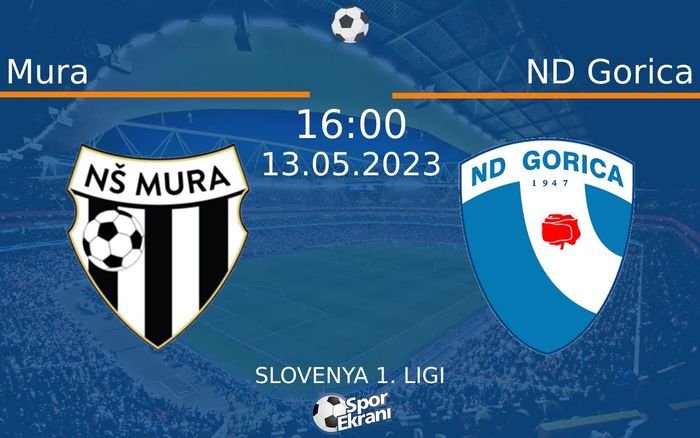 13 Mayıs 2023 Mura vs ND Gorica maçı Hangi Kanalda Saat Kaçta Yayınlanacak? 13 Mayıs 2023 Mura vs ND Gorica maçı Hangi Kanalda Saat Kaçta Yayınlanacak?