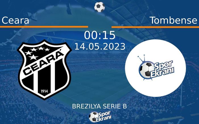 14 Mayıs 2023 Ceara vs Tombense maçı Hangi Kanalda Saat Kaçta Yayınlanacak? 14 Mayıs 2023 Ceara vs Tombense maçı Hangi Kanalda Saat Kaçta Yayınlanacak?