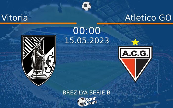 15 Mayıs 2023 Vitoria vs Atletico GO maçı Hangi Kanalda Saat Kaçta Yayınlanacak? 15 Mayıs 2023 Vitoria vs Atletico GO maçı Hangi Kanalda Saat Kaçta Yayınlanacak?