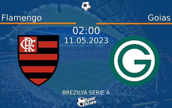 11 Mayıs 2023 Flamengo vs Goias maçı Hangi Kanalda Saat Kaçta Yayınlanacak? 11 Mayıs 2023 Flamengo vs Goias maçı Hangi Kanalda Saat Kaçta Yayınlanacak?