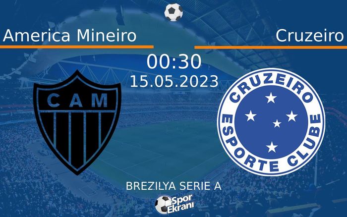 15 Mayıs 2023 America Mineiro vs Cruzeiro maçı Hangi Kanalda Saat Kaçta Yayınlanacak? 15 Mayıs 2023 America Mineiro vs Cruzeiro maçı Hangi Kanalda Saat Kaçta Yayınlanacak?