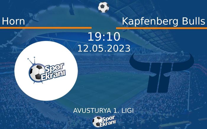 12 Mayıs 2023 Horn vs Kapfenberg Bulls maçı Hangi Kanalda Saat Kaçta Yayınlanacak? 12 Mayıs 2023 Horn vs Kapfenberg Bulls maçı Hangi Kanalda Saat Kaçta Yayınlanacak?