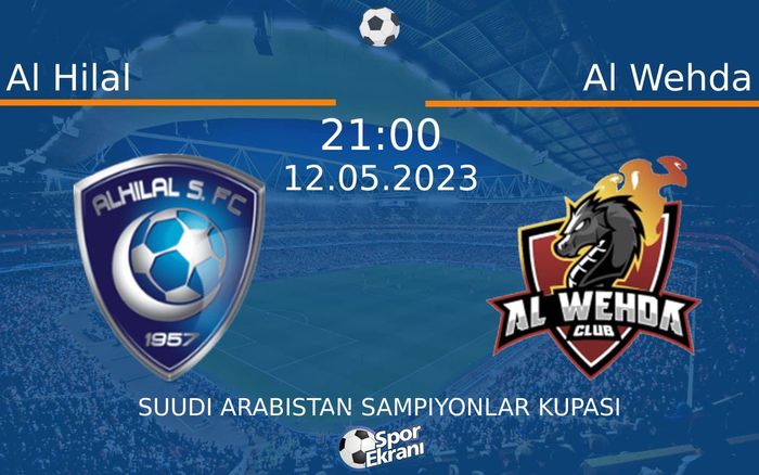 12 Mayıs 2023 Al Hilal vs Al Wehda maçı Hangi Kanalda Saat Kaçta Yayınlanacak? 12 Mayıs 2023 Al Hilal vs Al Wehda maçı Hangi Kanalda Saat Kaçta Yayınlanacak?