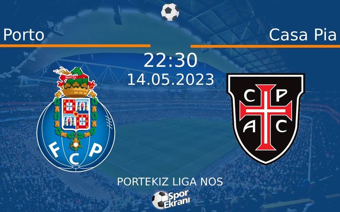 14 Mayıs 2023 Porto vs Casa Pia maçı Hangi Kanalda Saat Kaçta Yayınlanacak? 14 Mayıs 2023 Porto vs Casa Pia maçı Hangi Kanalda Saat Kaçta Yayınlanacak?
