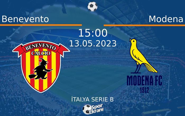 13 Mayıs 2023 Benevento vs Modena maçı Hangi Kanalda Saat Kaçta Yayınlanacak?