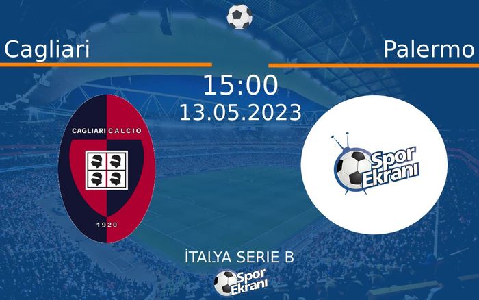 13 Mayıs 2023 Cagliari vs Palermo maçı Hangi Kanalda Saat Kaçta Yayınlanacak? 13 Mayıs 2023 Cagliari vs Palermo maçı Hangi Kanalda Saat Kaçta Yayınlanacak?