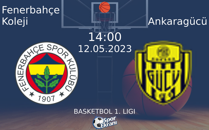 12 Mayıs 2023 Fenerbahçe Koleji vs Ankaragücü maçı Hangi Kanalda Saat Kaçta Yayınlanacak? 12 Mayıs 2023 Fenerbahçe Koleji vs Ankaragücü maçı Hangi Kanalda Saat Kaçta Yayınlanacak?