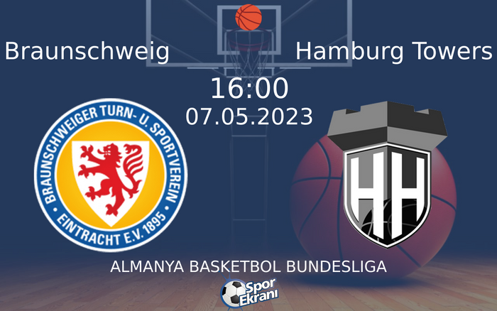 07 Mayıs 2023 Braunschweig vs Hamburg Towers maçı Hangi Kanalda Saat Kaçta Yayınlanacak? 07 Mayıs 2023 Braunschweig vs Hamburg Towers maçı Hangi Kanalda Saat Kaçta Yayınlanacak?