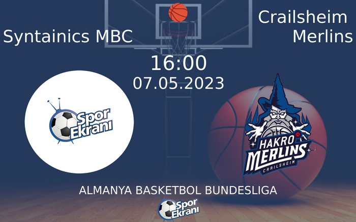 07 Mayıs 2023 Syntainics MBC vs Crailsheim Merlins maçı Hangi Kanalda Saat Kaçta Yayınlanacak? 07 Mayıs 2023 Syntainics MBC vs Crailsheim Merlins maçı Hangi Kanalda Saat Kaçta Yayınlanacak?