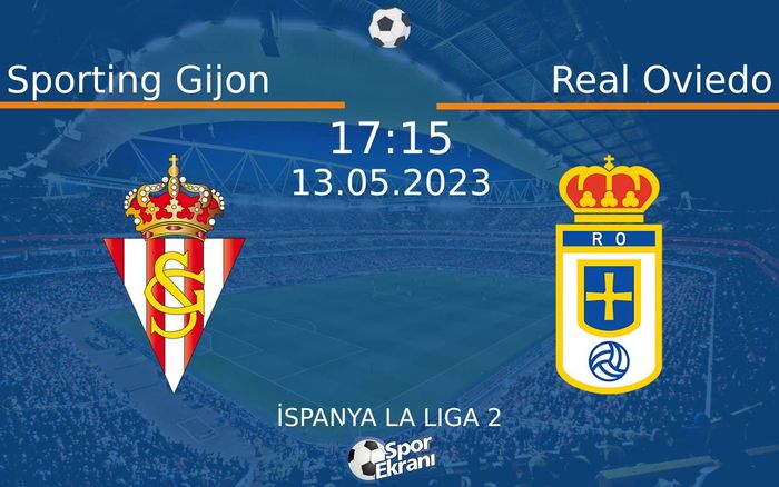 13 Mayıs 2023 Sporting Gijon vs Real Oviedo maçı Hangi Kanalda Saat Kaçta Yayınlanacak? 13 Mayıs 2023 Sporting Gijon vs Real Oviedo maçı Hangi Kanalda Saat Kaçta Yayınlanacak?