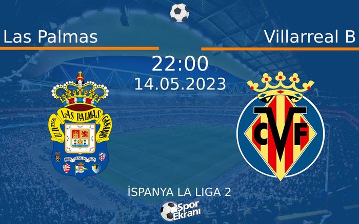 14 Mayıs 2023 Las Palmas vs Villarreal B maçı Hangi Kanalda Saat Kaçta Yayınlanacak? 14 Mayıs 2023 Las Palmas vs Villarreal B maçı Hangi Kanalda Saat Kaçta Yayınlanacak?