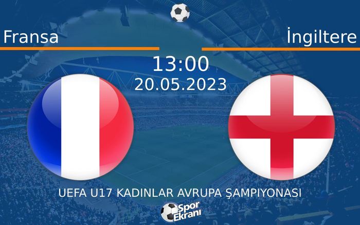 20 Mayıs 2023 Fransa vs İngiltere maçı Hangi Kanalda Saat Kaçta Yayınlanacak? 20 Mayıs 2023 Fransa vs İngiltere maçı Hangi Kanalda Saat Kaçta Yayınlanacak?