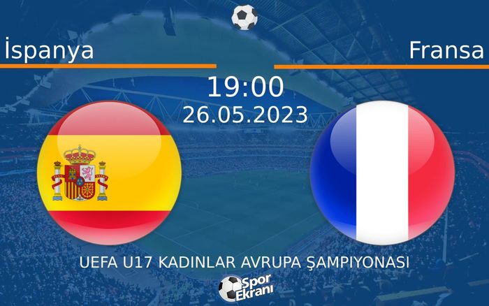 26 Mayıs 2023 İspanya vs Fransa maçı Hangi Kanalda Saat Kaçta Yayınlanacak? 26 Mayıs 2023 İspanya vs Fransa maçı Hangi Kanalda Saat Kaçta Yayınlanacak?