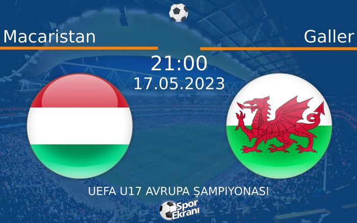 17 Mayıs 2023 Macaristan vs Galler maçı Hangi Kanalda Saat Kaçta Yayınlanacak? 17 Mayıs 2023 Macaristan vs Galler maçı Hangi Kanalda Saat Kaçta Yayınlanacak?