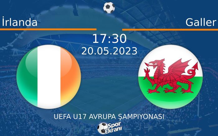 20 Mayıs 2023 İrlanda vs Galler maçı Hangi Kanalda Saat Kaçta Yayınlanacak? 20 Mayıs 2023 İrlanda vs Galler maçı Hangi Kanalda Saat Kaçta Yayınlanacak?