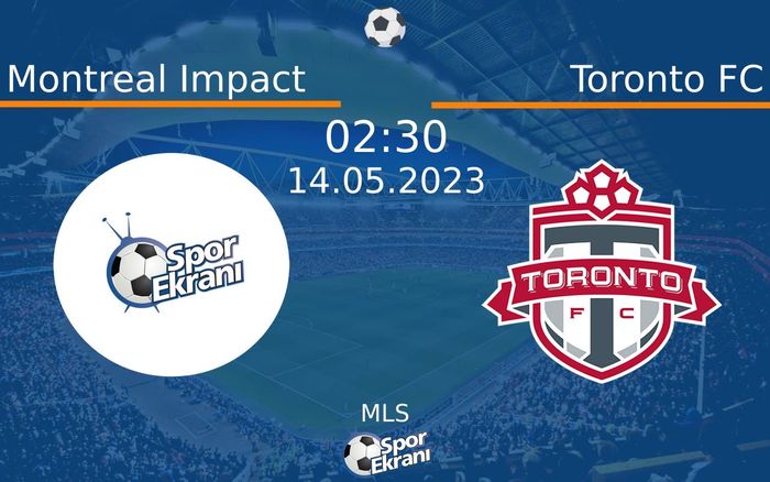 14 Mayıs 2023 Montreal Impact vs Toronto FC maçı Hangi Kanalda Saat Kaçta Yayınlanacak? 14 Mayıs 2023 Montreal Impact vs Toronto FC maçı Hangi Kanalda Saat Kaçta Yayınlanacak?