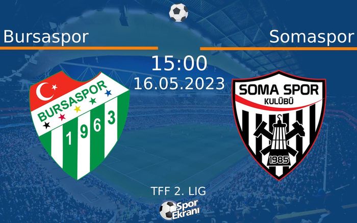 16 Mayıs 2023 Bursaspor vs Somaspor maçı Hangi Kanalda Saat Kaçta Yayınlanacak? 16 Mayıs 2023 Bursaspor vs Somaspor maçı Hangi Kanalda Saat Kaçta Yayınlanacak?