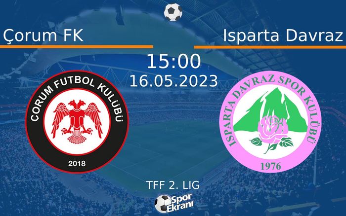 16 Mayıs 2023 Çorum FK vs Isparta Davraz maçı Hangi Kanalda Saat Kaçta Yayınlanacak? 16 Mayıs 2023 Çorum FK vs Isparta Davraz maçı Hangi Kanalda Saat Kaçta Yayınlanacak?