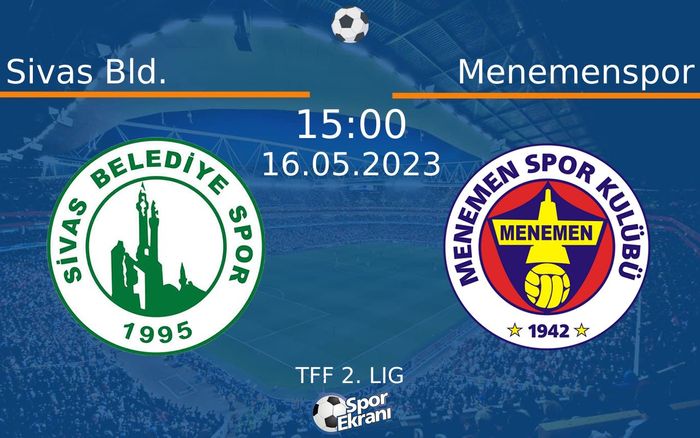 16 Mayıs 2023 Sivas Bld. vs Menemenspor maçı Hangi Kanalda Saat Kaçta Yayınlanacak? 16 Mayıs 2023 Sivas Bld. vs Menemenspor maçı Hangi Kanalda Saat Kaçta Yayınlanacak?