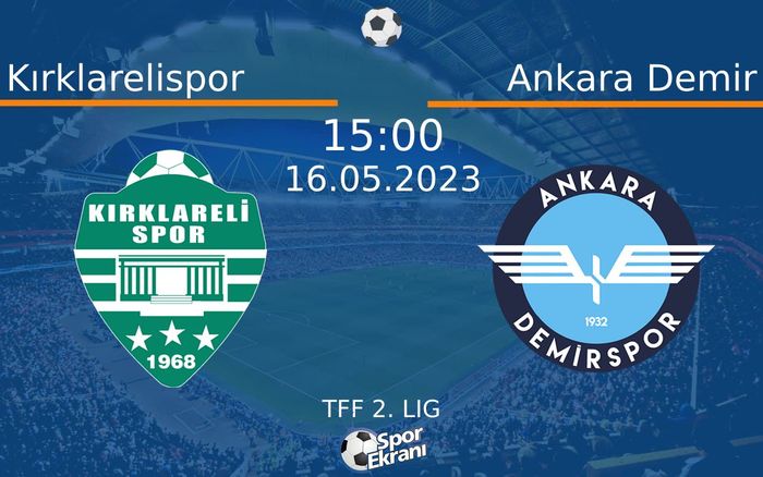 16 Mayıs 2023 Kırklarelispor vs Ankara Demir maçı Hangi Kanalda Saat Kaçta Yayınlanacak? 16 Mayıs 2023 Kırklarelispor vs Ankara Demir maçı Hangi Kanalda Saat Kaçta Yayınlanacak?