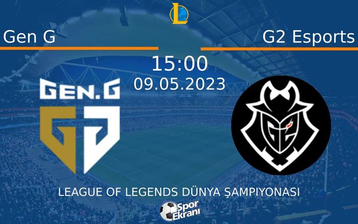 09 Mayıs 2023 Gen G vs G2 Esports maçı Hangi Kanalda Saat Kaçta Yayınlanacak? 09 Mayıs 2023 Gen G vs G2 Esports maçı Hangi Kanalda Saat Kaçta Yayınlanacak?
