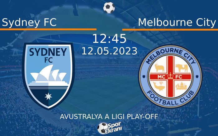 12 Mayıs 2023 Sydney FC vs Melbourne City maçı Hangi Kanalda Saat Kaçta Yayınlanacak? 12 Mayıs 2023 Sydney FC vs Melbourne City maçı Hangi Kanalda Saat Kaçta Yayınlanacak?