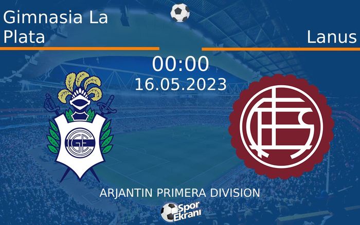 16 Mayıs 2023 Gimnasia La Plata vs Lanus maçı Hangi Kanalda Saat Kaçta Yayınlanacak? 16 Mayıs 2023 Gimnasia La Plata vs Lanus maçı Hangi Kanalda Saat Kaçta Yayınlanacak?