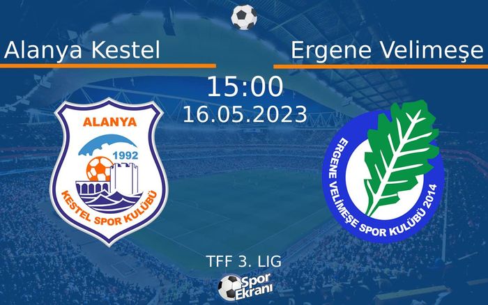 16 Mayıs 2023 Alanya Kestel vs Ergene Velimeşe maçı Hangi Kanalda Saat Kaçta Yayınlanacak? 16 Mayıs 2023 Alanya Kestel vs Ergene Velimeşe maçı Hangi Kanalda Saat Kaçta Yayınlanacak?