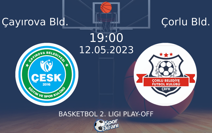 12 Mayıs 2023 Çayırova Bld. vs Çorlu Bld. maçı Hangi Kanalda Saat Kaçta Yayınlanacak? 12 Mayıs 2023 Çayırova Bld. vs Çorlu Bld. maçı Hangi Kanalda Saat Kaçta Yayınlanacak?