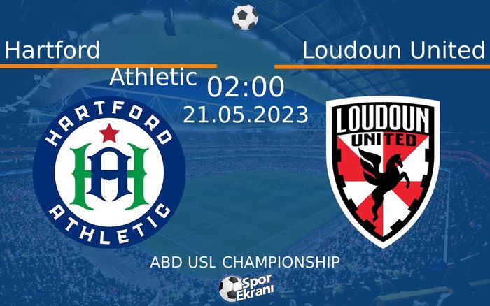 21 Mayıs 2023 Hartford Athletic vs Loudoun United maçı Hangi Kanalda Saat Kaçta Yayınlanacak? 21 Mayıs 2023 Hartford Athletic vs Loudoun United maçı Hangi Kanalda Saat Kaçta Yayınlanacak?