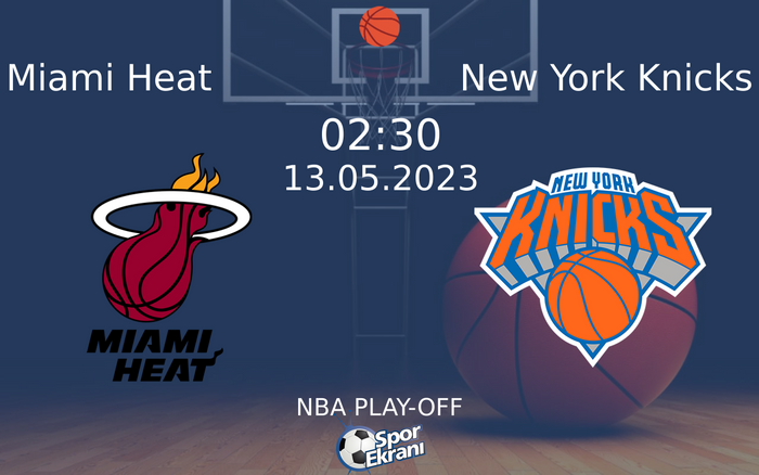 13 Mayıs 2023 Miami Heat vs New York Knicks maçı Hangi Kanalda Saat Kaçta Yayınlanacak? 13 Mayıs 2023 Miami Heat vs New York Knicks maçı Hangi Kanalda Saat Kaçta Yayınlanacak?