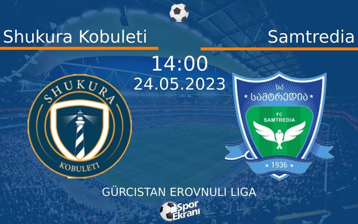 24 Mayıs 2023 Shukura Kobuleti vs Samtredia maçı Hangi Kanalda Saat Kaçta Yayınlanacak? 24 Mayıs 2023 Shukura Kobuleti vs Samtredia maçı Hangi Kanalda Saat Kaçta Yayınlanacak?