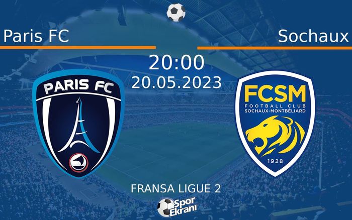 20 Mayıs 2023 Paris FC vs Sochaux maçı Hangi Kanalda Saat Kaçta Yayınlanacak? 20 Mayıs 2023 Paris FC vs Sochaux maçı Hangi Kanalda Saat Kaçta Yayınlanacak?