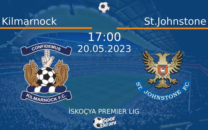 20 Mayıs 2023 Kilmarnock vs St.Johnstone maçı Hangi Kanalda Saat Kaçta Yayınlanacak? 20 Mayıs 2023 Kilmarnock vs St.Johnstone maçı Hangi Kanalda Saat Kaçta Yayınlanacak?
