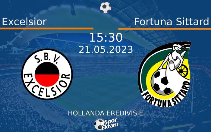 21 Mayıs 2023 Excelsior vs Fortuna Sittard maçı Hangi Kanalda Saat Kaçta Yayınlanacak? 21 Mayıs 2023 Excelsior vs Fortuna Sittard maçı Hangi Kanalda Saat Kaçta Yayınlanacak?