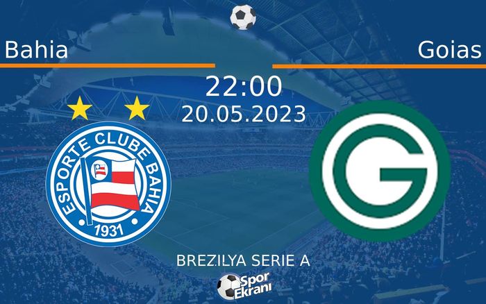 20 Mayıs 2023 Bahia vs Goias maçı Hangi Kanalda Saat Kaçta Yayınlanacak? 20 Mayıs 2023 Bahia vs Goias maçı Hangi Kanalda Saat Kaçta Yayınlanacak?