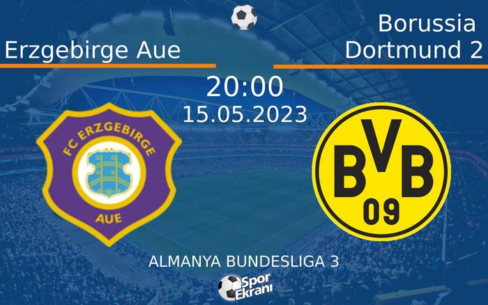 15 Mayıs 2023 Erzgebirge Aue vs Borussia Dortmund 2 maçı Hangi Kanalda Saat Kaçta Yayınlanacak? 15 Mayıs 2023 Erzgebirge Aue vs Borussia Dortmund 2 maçı Hangi Kanalda Saat Kaçta Yayınlanacak?
