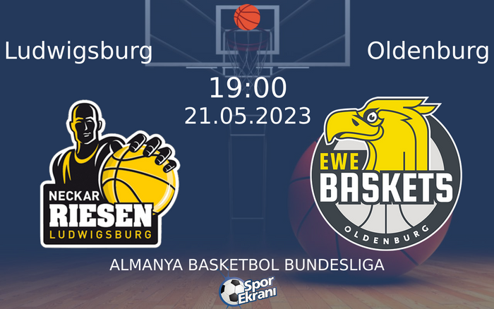 21 Mayıs 2023 Ludwigsburg vs Oldenburg maçı Hangi Kanalda Saat Kaçta Yayınlanacak? 21 Mayıs 2023 Ludwigsburg vs Oldenburg maçı Hangi Kanalda Saat Kaçta Yayınlanacak?