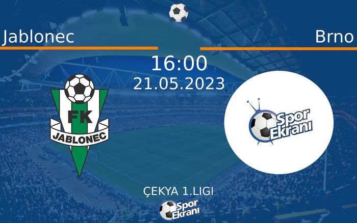 21 Mayıs 2023 Jablonec vs Brno maçı Hangi Kanalda Saat Kaçta Yayınlanacak? 21 Mayıs 2023 Jablonec vs Brno maçı Hangi Kanalda Saat Kaçta Yayınlanacak?