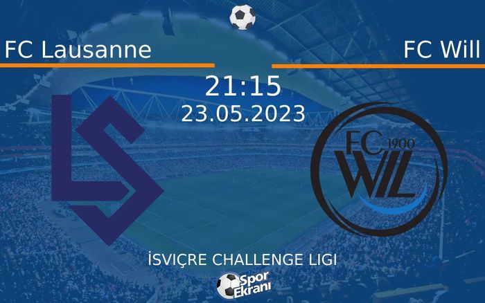 23 Mayıs 2023 FC Lausanne vs FC Will maçı Hangi Kanalda Saat Kaçta Yayınlanacak? 23 Mayıs 2023 FC Lausanne vs FC Will maçı Hangi Kanalda Saat Kaçta Yayınlanacak?
