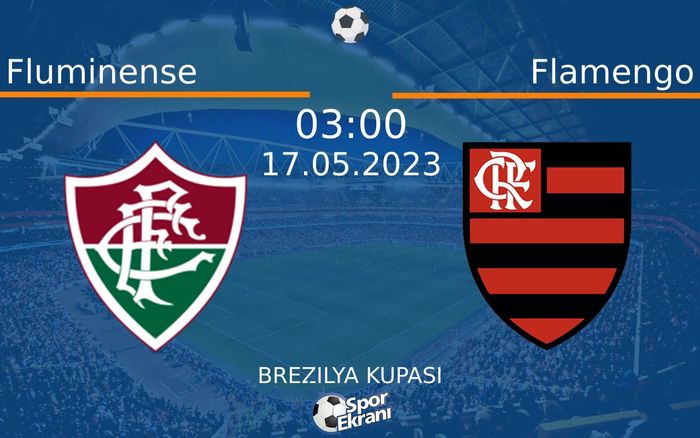 17 Mayıs 2023 Fluminense vs Flamengo maçı Hangi Kanalda Saat Kaçta Yayınlanacak? 17 Mayıs 2023 Fluminense vs Flamengo maçı Hangi Kanalda Saat Kaçta Yayınlanacak?