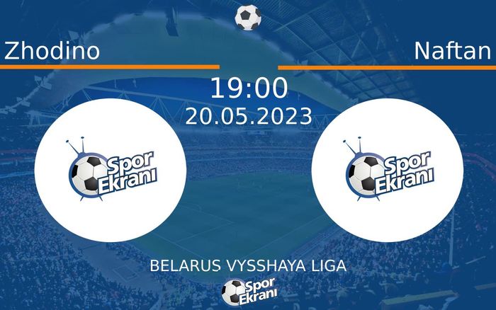20 Mayıs 2023 Zhodino vs Naftan maçı Hangi Kanalda Saat Kaçta Yayınlanacak? 20 Mayıs 2023 Zhodino vs Naftan maçı Hangi Kanalda Saat Kaçta Yayınlanacak?