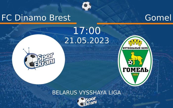 21 Mayıs 2023 FC Dinamo Brest vs Gomel maçı Hangi Kanalda Saat Kaçta Yayınlanacak? 21 Mayıs 2023 FC Dinamo Brest vs Gomel maçı Hangi Kanalda Saat Kaçta Yayınlanacak?