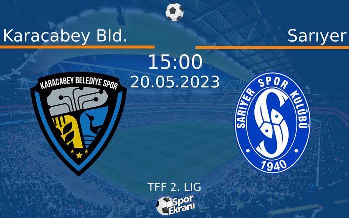 20 Mayıs 2023 Karacabey Bld. vs Sarıyer maçı Hangi Kanalda Saat Kaçta Yayınlanacak? 20 Mayıs 2023 Karacabey Bld. vs Sarıyer maçı Hangi Kanalda Saat Kaçta Yayınlanacak?