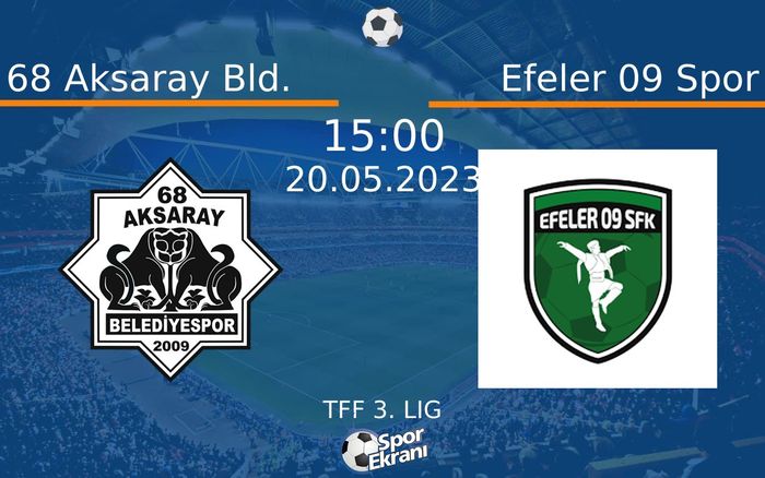 20 Mayıs 2023 68 Aksaray Bld. vs Efeler 09 Spor maçı Hangi Kanalda Saat Kaçta Yayınlanacak? 20 Mayıs 2023 68 Aksaray Bld. vs Efeler 09 Spor maçı Hangi Kanalda Saat Kaçta Yayınlanacak?