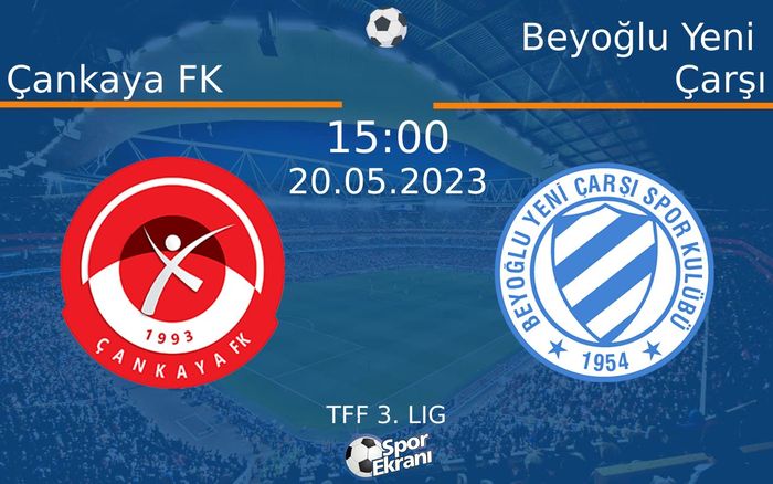 20 Mayıs 2023 Çankaya FK vs Beyoğlu Yeni Çarşı maçı Hangi Kanalda Saat Kaçta Yayınlanacak? 20 Mayıs 2023 Çankaya FK vs Beyoğlu Yeni Çarşı maçı Hangi Kanalda Saat Kaçta Yayınlanacak?