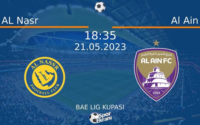 21 Mayıs 2023 AL Nasr vs Al Ain maçı Hangi Kanalda Saat Kaçta Yayınlanacak?