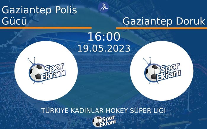 19 Mayıs 2023 Gaziantep Polis Gücü vs Gaziantep Doruk maçı Hangi Kanalda Saat Kaçta Yayınlanacak? 19 Mayıs 2023 Gaziantep Polis Gücü vs Gaziantep Doruk maçı Hangi Kanalda Saat Kaçta Yayınlanacak?