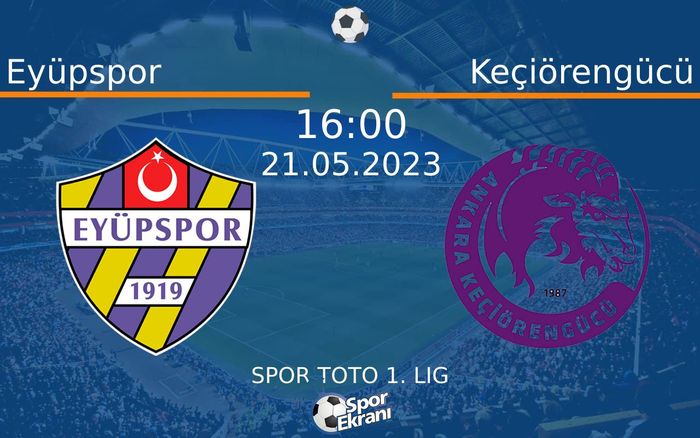 21 Mayıs 2023 Eyüpspor vs Keçiörengücü maçı Hangi Kanalda Saat Kaçta Yayınlanacak? 21 Mayıs 2023 Eyüpspor vs Keçiörengücü maçı Hangi Kanalda Saat Kaçta Yayınlanacak?